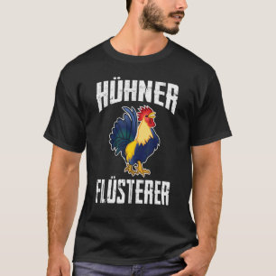 Hühner flüstern Huhn Henne Farmer T-Shirt