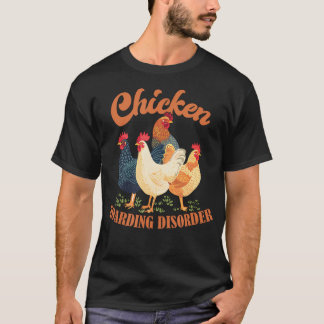 Hühner-Hortungsstörung Huhn T-Shirt