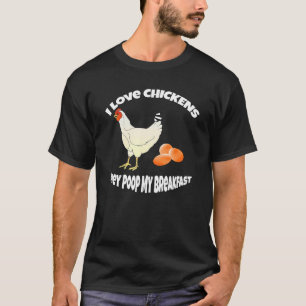Hühner Humor Ich liebe Hühner Sie kacken auf mein  T-Shirt