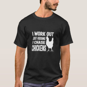 Hühner ich arbeite raus Nur ein Scherz ich jage Hü T-Shirt