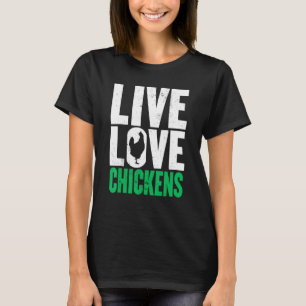 Hühner Live-Liebe Grafik Frauen Hühnerweibchen Bau T-Shirt