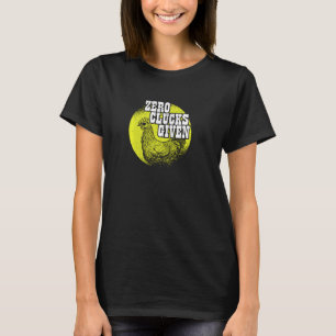 Hühner Lover I Hühner Bauer I Zero Klucks geben T-Shirt
