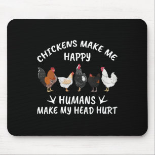 Hühner machen mich glücklich, Menschen machen mir Mousepad