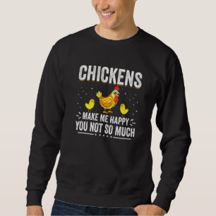 Hühner machen mich glücklich, nicht so viel Hühner Sweatshirt