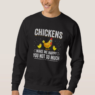 Hühner machen mich glücklich, nicht so viel Hühner Sweatshirt
