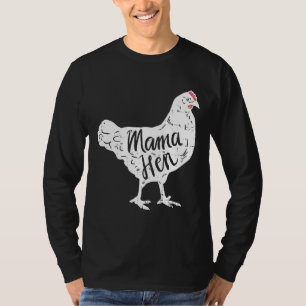Hühner Mama Henne Bauernhof Landwirtin Mutter Mütt T-Shirt