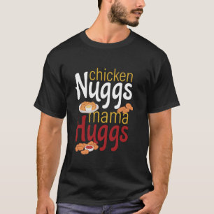 Hühner Nugs und Mama Hugs Funny Boys Girls tanzen T-Shirt