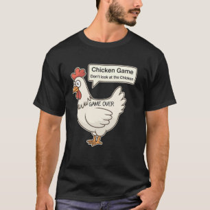 Hühner-Spiel Schau nicht auf das Huhn Lustiger Wit T-Shirt