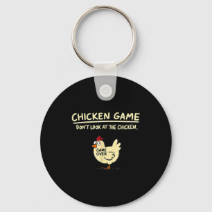 Hühner Spiel Schau nicht auf das Huhn Lustiges Huh Schlüsselanhänger