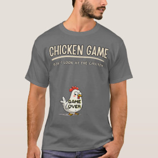 Hühner-Spiel Schau nicht auf das Huhn Lustiges Huh T-Shirt