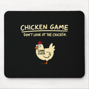 Hühner-Spiel Schau nicht auf das Huhn Lustiges Kük Mousepad