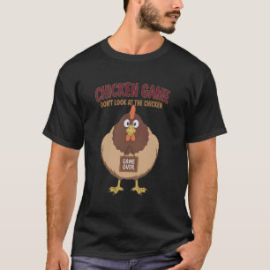 Hühner Spiel Schau nicht auf das Huhn Sarkastisch  T-Shirt