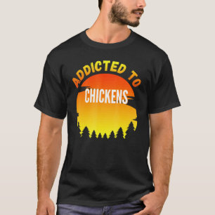 Hühner süchtig nach Hühnern T-Shirt