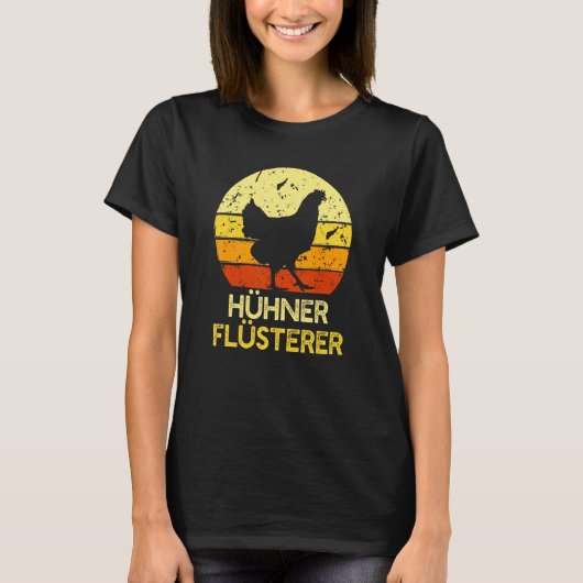 Hühner Whisper Bauer Hühnermotif T-Shirt (Vorderseite)