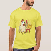 Hühner wie es T-Shirt (Vorderseite)
