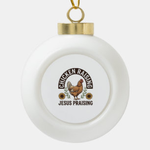 Hühneraufzucht Jesus Preisend Vintage-Farm-Shirt_ Keramik Kugel-Ornament