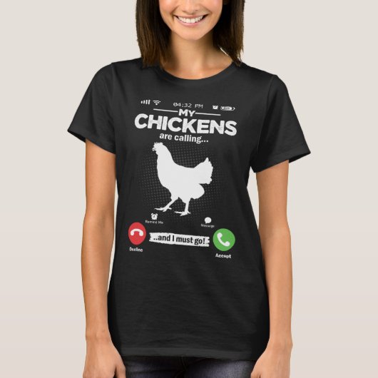 Hühnerbauer Is Calling I Must Go Bauer Hobby Chick T-Shirt (Vorderseite)