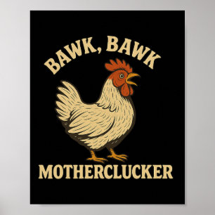 Hühnerbawk Bawk Motherclucker Funny Chicken Mama Poster