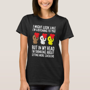 Hühnerbesitzer Ich denke darüber nach, mehr Küken T-Shirt