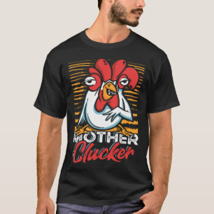 Hühnerfarm-Pun für einen Landwirt Mutter-Clucker T-Shirt