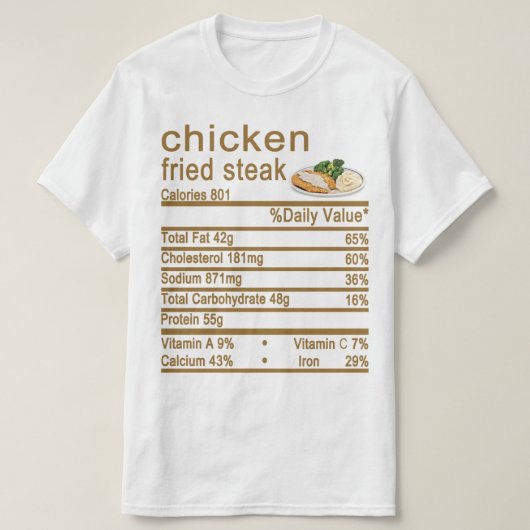 Hühnergebratenes Steak Nutrition Facts Label T-Shirt (Design vorne)