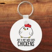 Hühnerjunge nur ein Junge, der Hühner Liebe Schlüsselanhänger (Vorderseite)