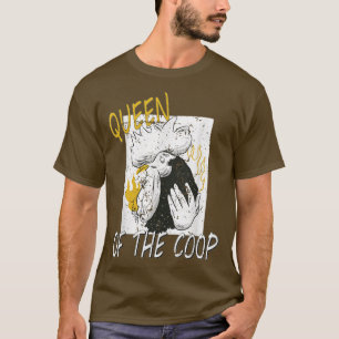 Hühnerkönigin des Coop-T - Shirt