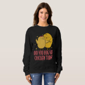 Hühnerküken Bauer Landwirtschaft Hast du dein Küke Sweatshirt (Vorne ganz)