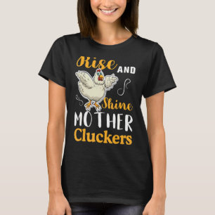 Hühnerlandleben Aufstieg und glänzende Mutterkugel T-Shirt