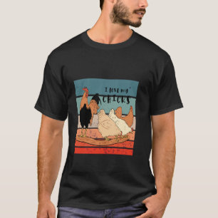 Hühnerliebhaber Geflügel Hinterhof Landwirtschaft  T-Shirt