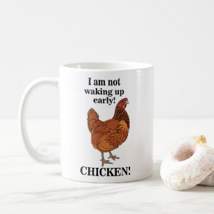 Hühnerliebhaber Ich bin nicht früh aufstehend Lust Kaffeetasse