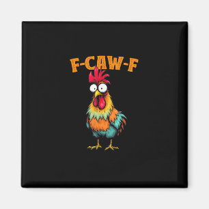 Hühnerliebhaber Lustiges F-Caw-F Huhn Magnet