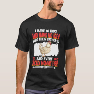 Hühnermommy je Bauer Landtiere Hühner T-Shirt