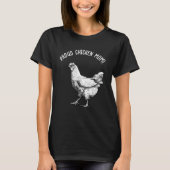 Hühnermutter! T-Shirt (Vorderseite)