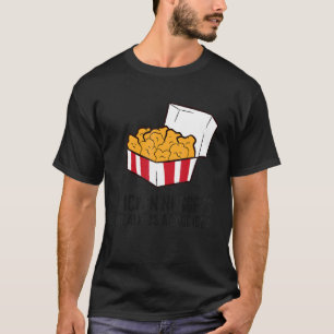 Hühnernuggets sind immer eine gute Idee Liebe Chic T-Shirt