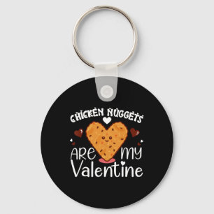 Hühnernuggets sind mein Valentiner Funny Chicken N Schlüsselanhänger