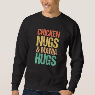 Hühnernugs und Mama Hugs Kleinkind Nuggets Feinsch Sweatshirt