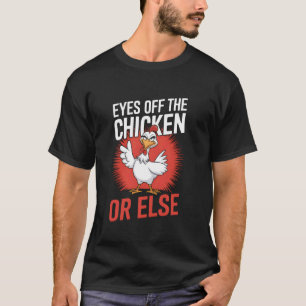 Hühnerspiel Augen weg vom Huhn oder so T-Shirt