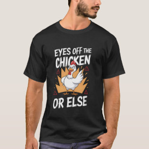 Hühnerspiel Augen weg vom Huhn oder so T-Shirt