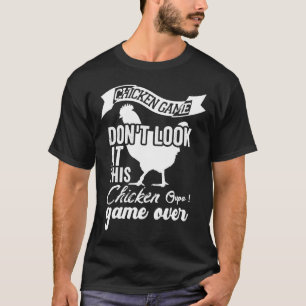 Hühnerspiel Schauen Sie sich diesen ChH nicht an T-Shirt