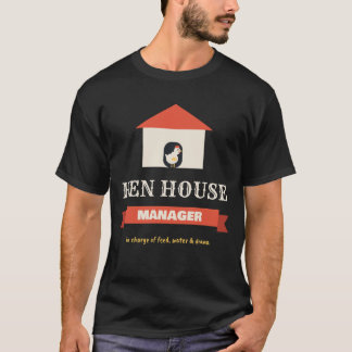 Hühnerstall-Manager Hühnerstall-Chef Hinterhof-Hüh T-Shirt
