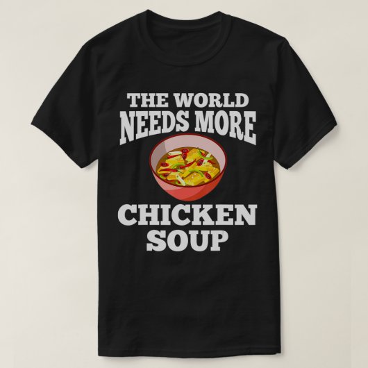 Hühnersuppe Apparel Funny Soups Lover Design T-Shirt (Design vorne)