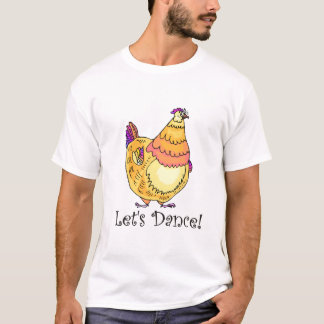Hühnertanz T-Shirt