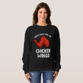 Hühnerwing Sie hatten mich bei Hühnerwings Sweatshirt (Vorne ganz)