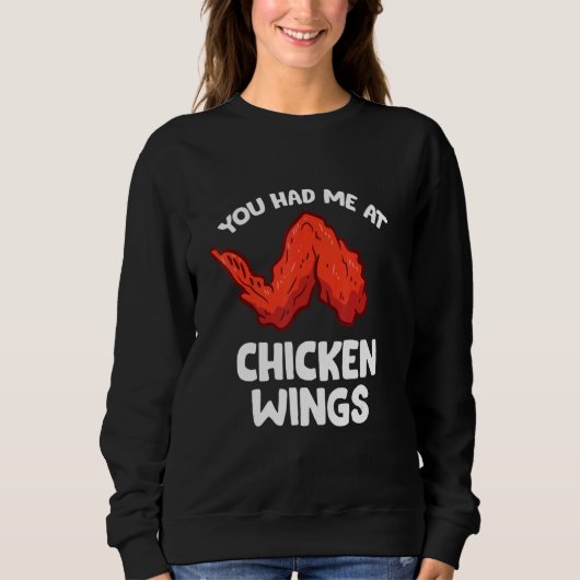 Hühnerwing Sie hatten mich bei Hühnerwings Sweatshirt (Vorderseite)