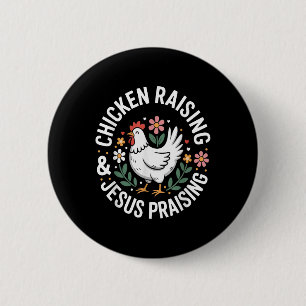 Hühnerzucht und Jesus Lob, Funny Christia Button