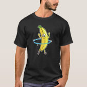 Hula Hooper Workout Hula Hooping Tancing Banana T-Shirt (Vorderseite)