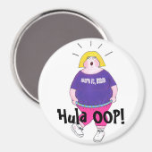 Hula OOP! - "Work It, Baby!" Magnet (Vorderseite/Rückseite)
