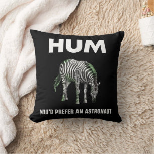Hum Du würdest einen Adtronauten lustigen Zebra vo Kissen