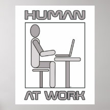 Human at Work 18 x 24 Poster Print